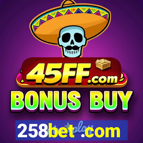 258bet .com
